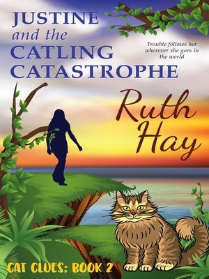cover image of Justine and the Catling Catastrophe